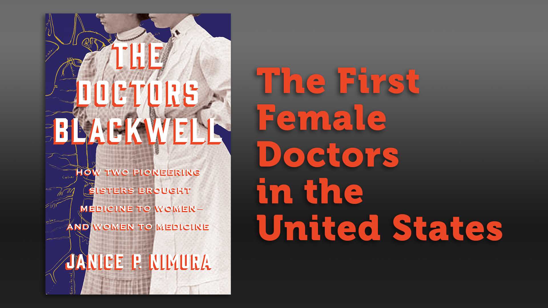 Cover of the book "The Doctors Blackwell" with text reading "The First Female Doctors in the United States"