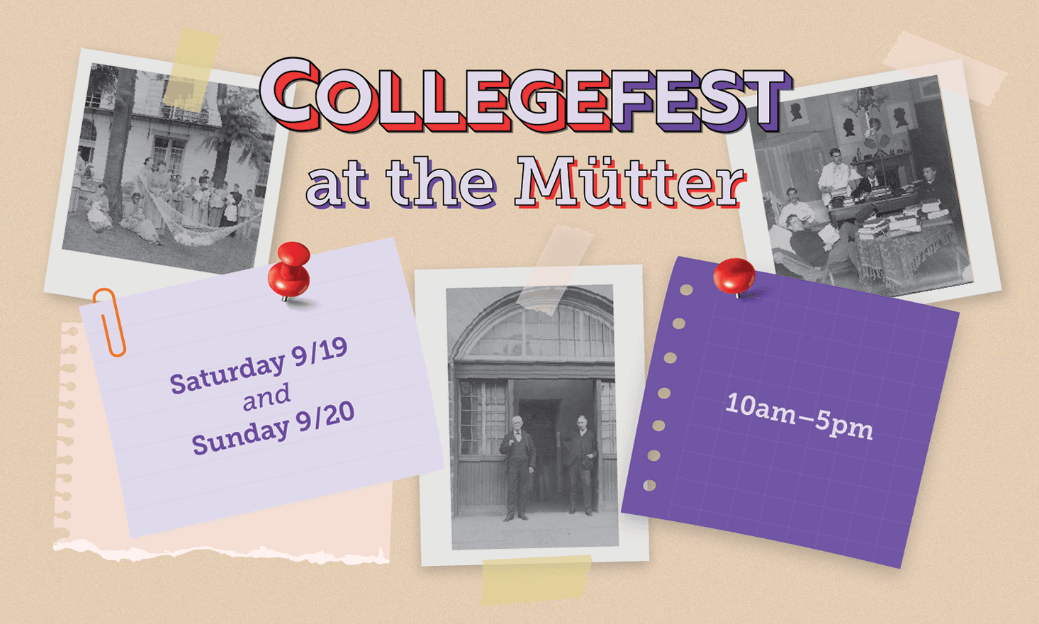 Bulletin board with three black and white historical photos of people standing outside/inside older buildings. Text reads "CollegeFest at the Mütter" "Saturday 9/19 and Sunday 9/20" "10am–5pm"