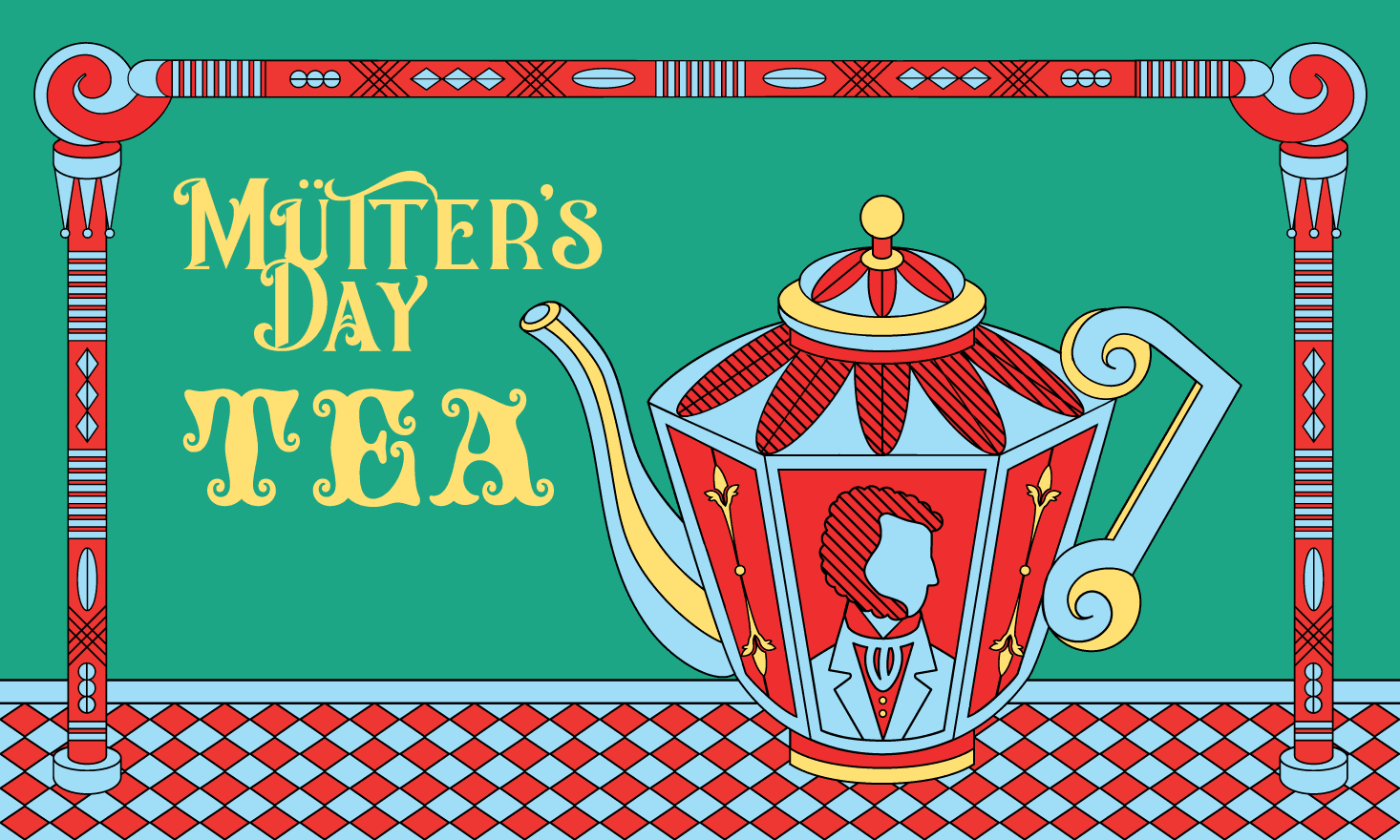 green background with blue and red teapot and frame, yellow text that says "Mütter's Day Tea"